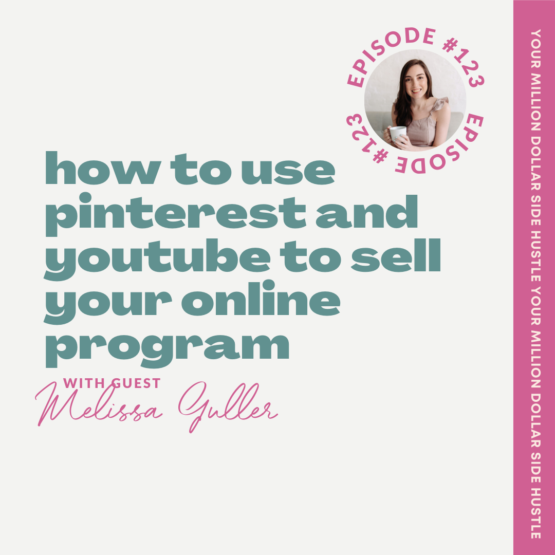 Episode 123. How to use Pinterest and YouTube to Sell Your Online Program  with Melissa Guller - Anna Konchar